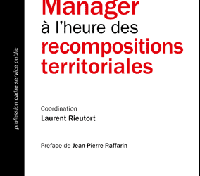 Manager à l’heure des recompositions territoriales