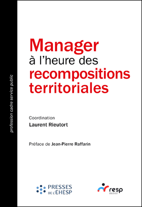 Manager à l’heure des recompositions territoriales